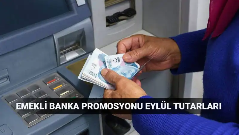 Eylül 2025 Emekli Banka Promosyonları: En Uygun Teklifler Burada!