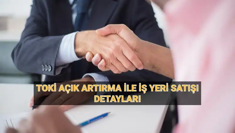 TOKİ 454 İş Yeri Açık Artırma Satışı: Detaylar ve Avrupa'daki Fırsatlar
