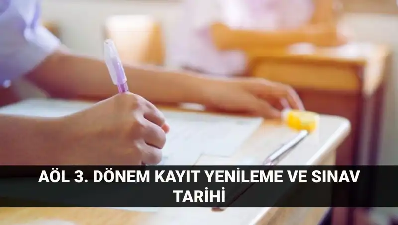 AÖL Kayıt Yenileme ve Sınav Tarihleri: Tüm Detaylar Burada!