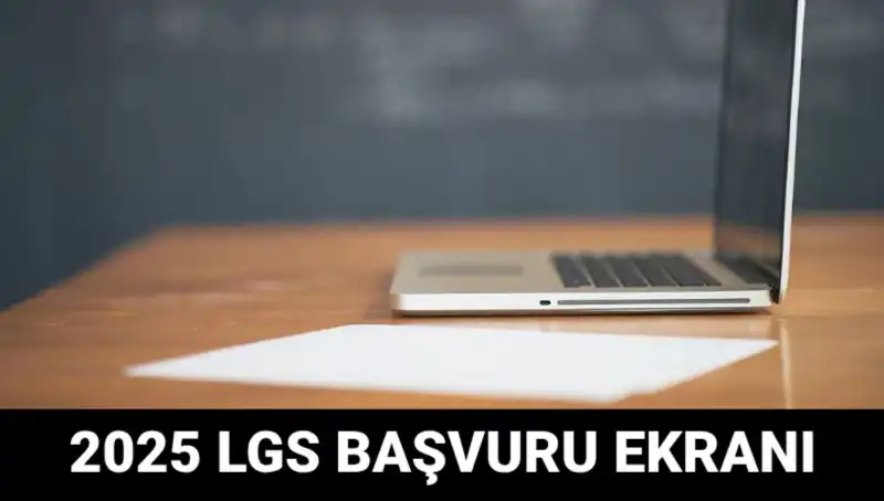 LGS Başvuruları Başladı: 2025 İçin e-Okul Süreci Nasıl İşleyecek?