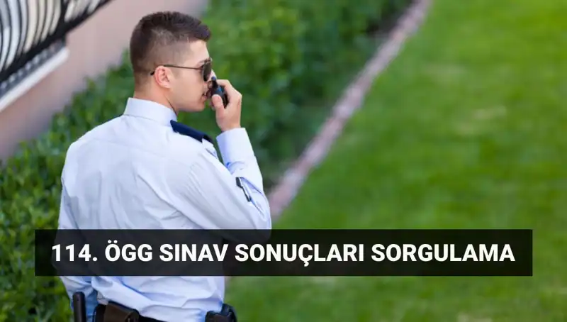 ÖGG 114. Dönem Sınav Sonuçları Açıklandı mı? Detaylar Burada!