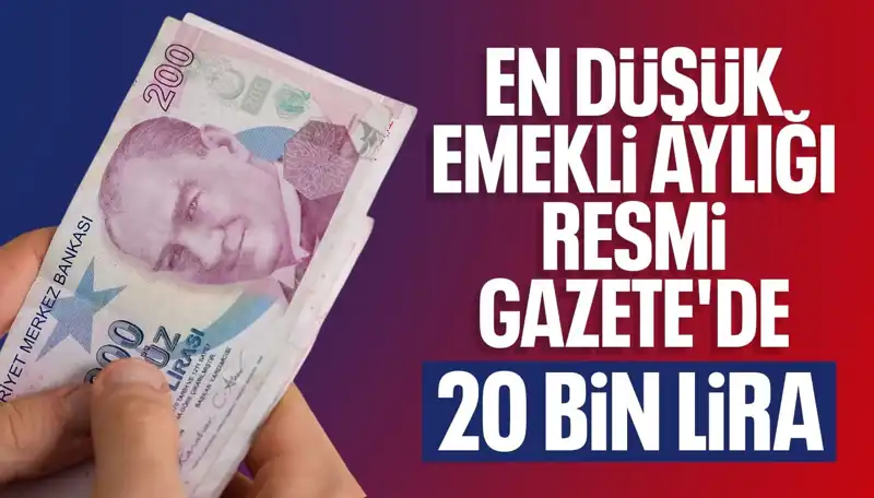 Emekli Maaşları Artıyor: En Düşük Emekli Maaşı 20 Bin Lira Olacak!
