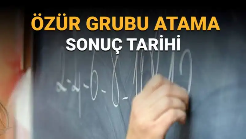 Mazerete Bağlı Özür Grubu Atama Sonuçları Ne Zaman Açıklanacak? İşte Tüm Detaylar!