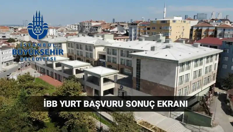 İstanbul Büyükşehir Belediyesi Yükseköğrenim Yurt Sonuçları 2025-2026 Ne Zaman Açıklanacak?