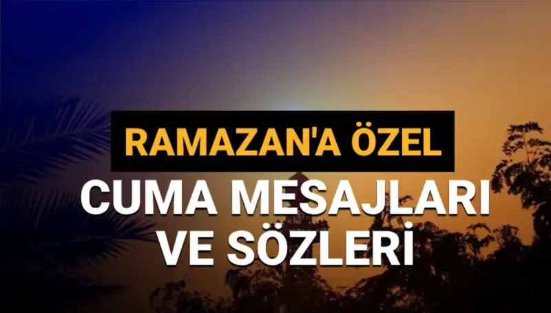 2025 Cuma Mesajları: Ramazan’a Özel Dualı ve Anlamlı Sözler